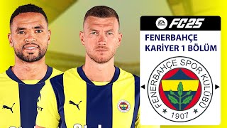 BURASI FENERBAHÇE ! EA FC 25 FENERBAHÇE KARİYER 1 BÖLÜM