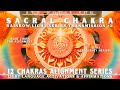 Sacral Chakra Light Language Activation |🌈12 Chakras Rainbow Light Series Alignment #3