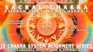 SACRAL Chakra Light Language Activation |🌈12 Chakra System Rainbow Light Series ☆CHAKRA 2☆