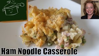 How to Make Ham and Noodle Casserole - Total Comfort Food!