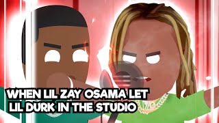 When Lil Zay Osama let Lil Durk In the studio | F*** My Cousin Pt. II | Jk D Animator