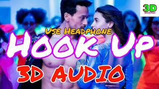 Hook Up Song / 3d Audio / Tiger Shroff and Alia Bhatt