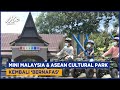 Mini Malaysia & Asean Cultural Park Kembali ‘Bernafas’