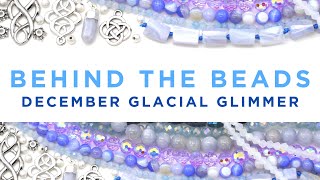 Behind the Beads: Unboxing the December 2024 Glacial Glimmer Bargain Bead Box w/Curator Lauren Fenty