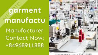 garment manufacturing - Contact Phone: +84968911888 Whatsapp