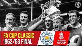 FA Cup Classics | Manchester United 3-1 Leicester City | 1963 FA Cup Final