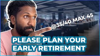 Why You Should Retire Early At 35 Max 45 Age | How To Plan Your Early Retirement ?