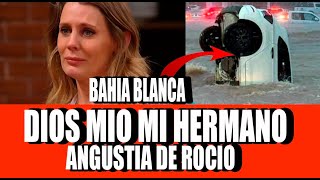 ‘¡Dios! Perdónenme’: Rocío Marengo llora en vivo por la tragedia que golpea a Bahía Blanca