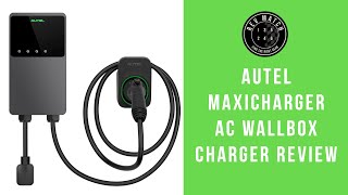 Autel Maxicharger AC Wallbox Charger Review