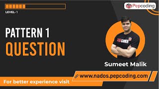 Pattern-1 | Question | Java Foundation Course