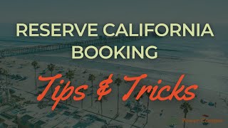 Reserve California Booking Tips & Tricks for 2023 - The Complete Walkthrough Guide (11 Pro Tips)