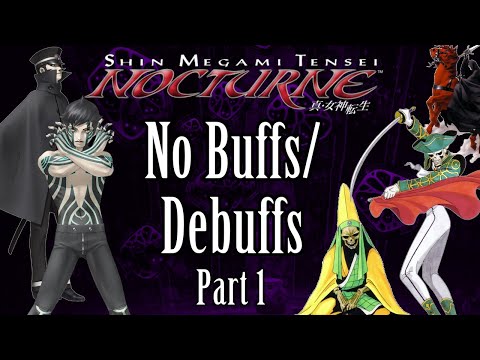 Can You Beat Shin Megami Tensei: Nocturne Without Buffs? (Part 1)