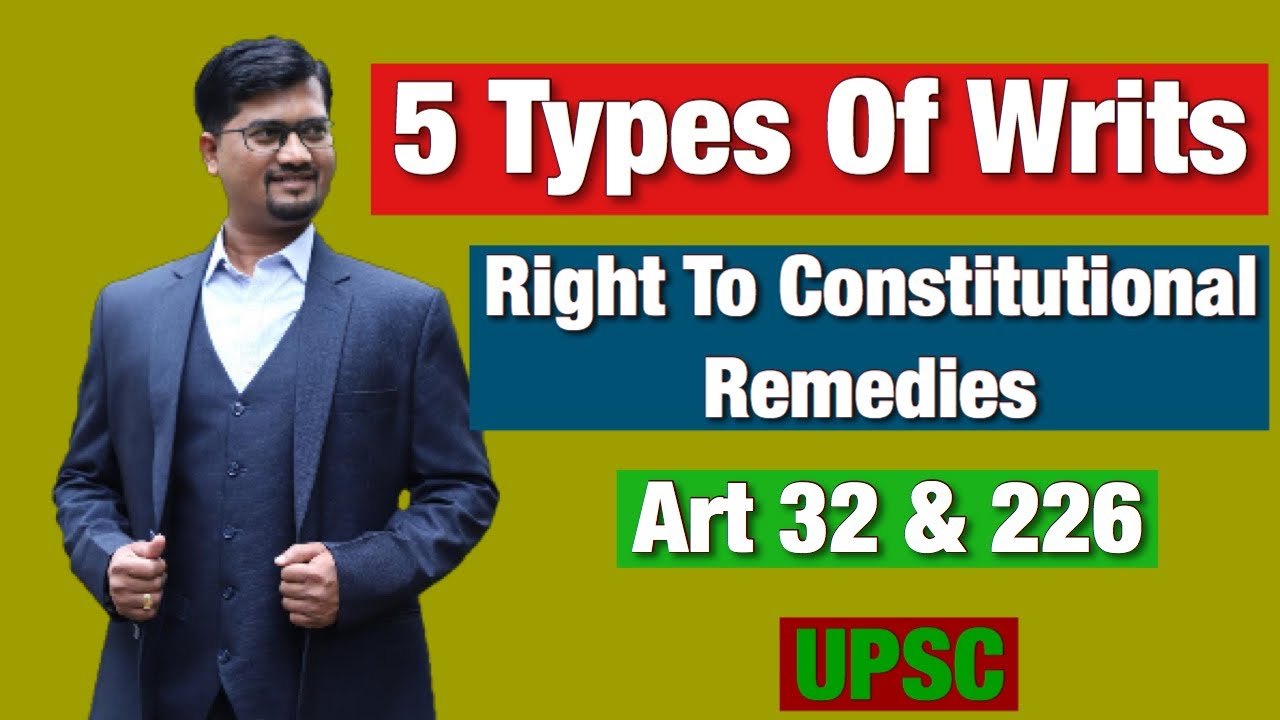 5 Types Of Writs | Constitutional Remedies | Article 32 And Article 226 ...