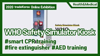 2020 Online Exhibition: WHO Safety Simulator Kiosk