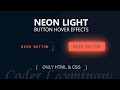 Neon Button Hover Effects with Source Code || Only HTML & CSS
