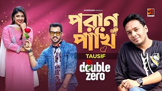 Poran Pakhi | পরাণ পাখি | Tausif | Sarika Sabah | Bangla New Song 2021