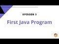Writing our First Java Program - Java Tutorial for Beginners EP3