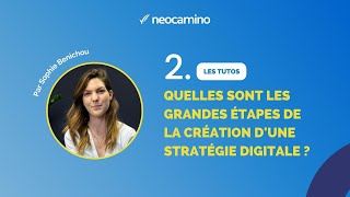 Quelles sont les grandes étapes de la création d’une stratégie digitale ?