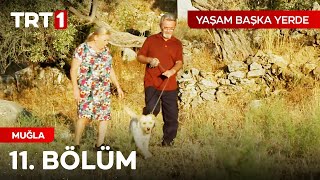 Yaşam Başka Yerde 11. Bölüm | Muğla