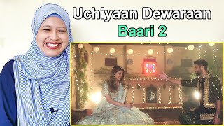 Uchiyaan Dewaraan (Baari 2) - Malaysian Girl Reactions