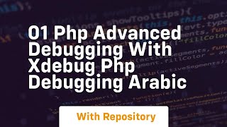 01 php advanced debugging with xdebug php debugging arabic