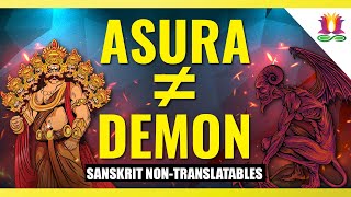 Asura ≠ Demon | Sanskrit Non-Translatables