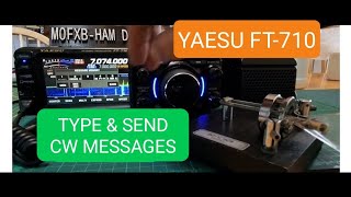 YAESU FT-710 Type and Send CW Messages No Keyer