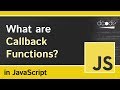 What are Callback Functions? | JavaScript Tutorial