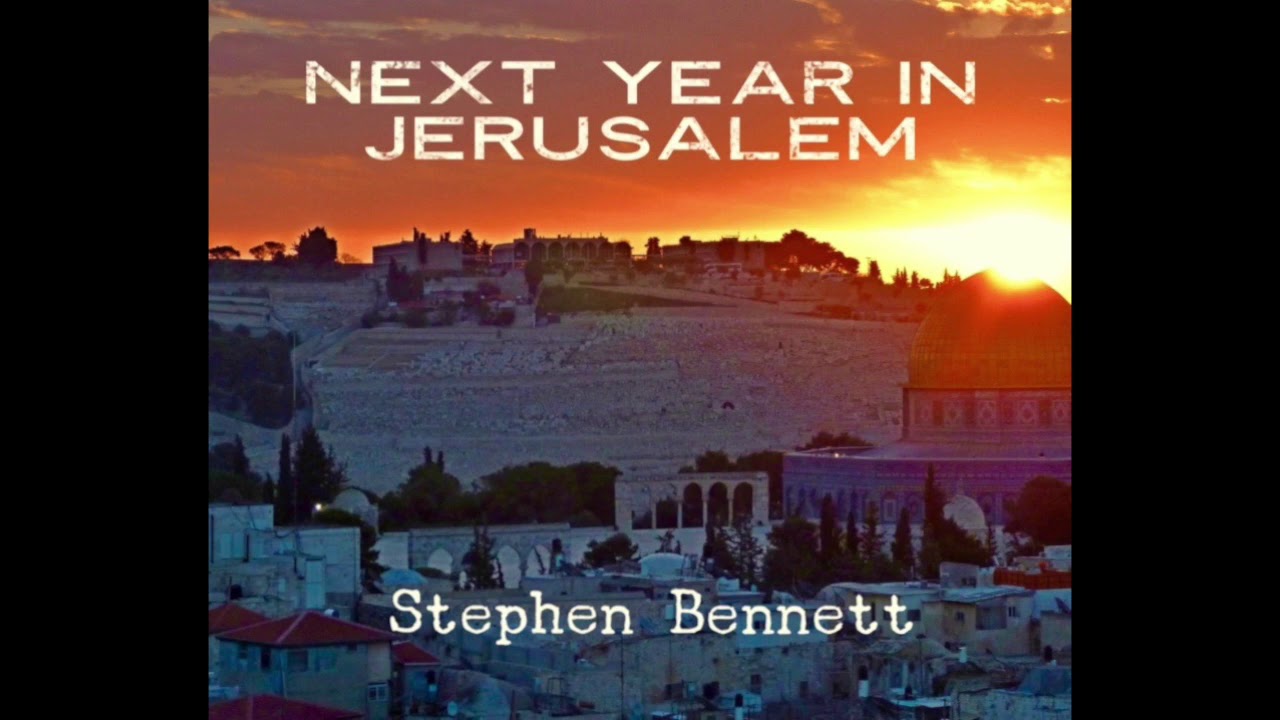 Stephen Bennett - Next Year In Jerusalem (Official Audio) - YouTube