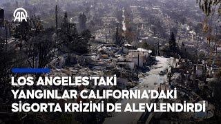 Los Angeles fires fuel insurance crisis in California