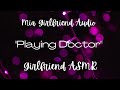 Playing Doctor - Girlfriend RP Audio [F4M/F4F/F4A] [Comfort] [Wholesome] [Taking Care of You]