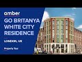 Property Tour | Go Britanya White City Residence, London | Student Accommodation in UK | amber