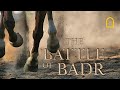 The Battle of Badr