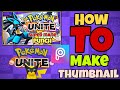 HOW TO MAKE PROFESSIONAL THUMBNAIL FOR POKEMON UNITE ANDROID || PICSART || DWARF GAMER