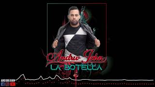 El Monarca Andrw John - La Botella (Bachata)