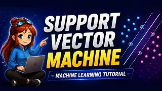 Learn Support Vector Machine (SVM) | Machine Learning Series Day 14