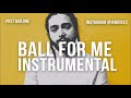 Post Malone "Ball For Me" feat. Nicki Minaj Instrumental Prod. by Dices *FREE DL*