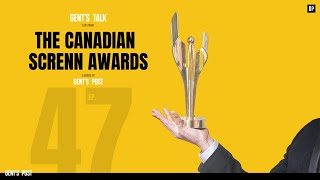 SPECIAL EPISODE: LIVE From the Canadian Screen Awards | Ep. 47 - Gent's Talk Podcast