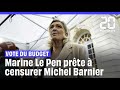 Vote du Budget : Marine Le Pen a rencontré Michel Barnier et semble prête à le censurer