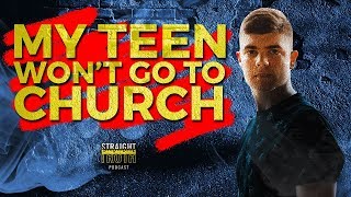 My Teen Won’t Go to Church