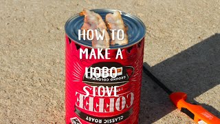 How to Make a Hobo Stove | Welcome to Nana's