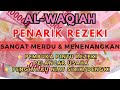 SURAH AL WAQIAH 🟩 Bacaan Al Quran Mustajab Pembuka Pintu Rezeki Penghapus Kesusahan Hidup