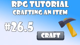 #26.5 Unity RPG Tutorial - Crafting an item