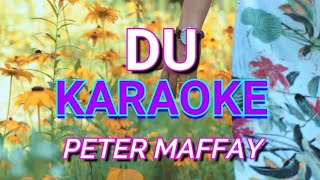 DU - Peter maffay - KARAOKE