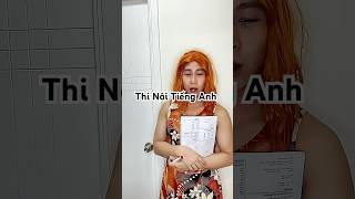 Mỗi lần thi nói tiếng anh kiểu :)) #anhmoney #hocsinh #shotrs vlog di hoc sinh