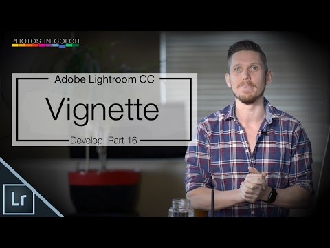 Vignettes Explained in detail - Lightroom 6 / CC Tutorial Vignettes Explained in detail - Lightroom 6 / CC Tutorial