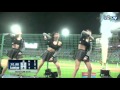 04 16 兄弟 vs lamigo 中場，lamigirls帶來精采的熱舞表演