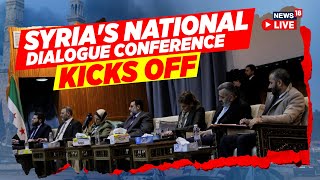 Syria's National Dialogue Conference Live Updates | Syria News Government Live | Bashar Assad | N18G