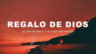 Julión Álvarez y su Norteño Banda - Regalo de Dios 💎 (2024) (Letra/ Lyrics)