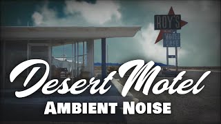 Desert Motel Ambience Route 66 Ambient Noise | White Noise for Sleeping and Study